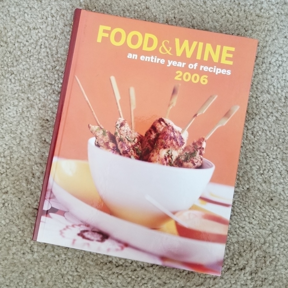 Food & Wine Book An Entire Year of Recipes 2006